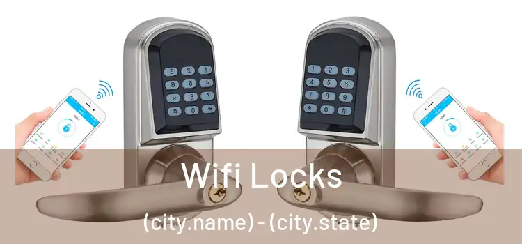 Wifi Locks (city.name) - (city.state)